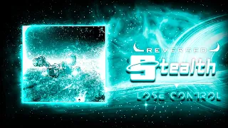 Lose Control - Reversed_Stealth