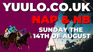 NAP & NB 🏇 Sunday the 14th of August - Free Horse Racing Tips 🏇