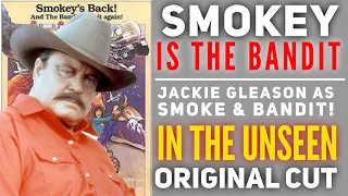 Smokey IS the Bandit! The Unseen Crazy Sequel!
