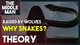 RAISED BY WOLVES Season 2 Theory: WHY SNAKES? | Breakdown, Explained, Discussion