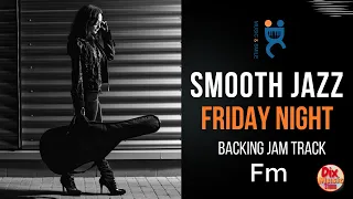 Smooth jazz Friday night  - Backing track in F minor (80 bpm)