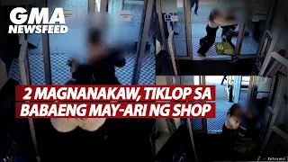 2 magnanakaw, tiklop sa babaeng may-ari ng shop | GMA News Feed