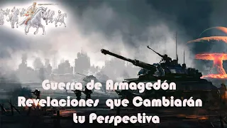 "Desentrañando los Misterios: Guerra de Armagedón - Revelaciones  que Cambiarán tu Perspectiva"