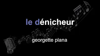 georgette plana | le dénicheur | lyrics | paroles | letra |