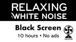 No ads White Noise Black Screen Sleep Study Focus 10 Hours Fan sounds for instant sleeping
