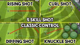 5 Type of Skill Shots Tutorial (Classic Control) eFootball 2023 Mobile