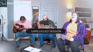 “Names” Unplugged Session | Revival Worship