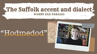 Old English Suffolk accent and dialect, East Anglia (9) "Hodmedod"