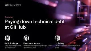 Paying down technical debt at GitHub - GitHub Universe 2020