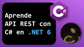 Aprende API REST con C# en .NET 6 - gratis