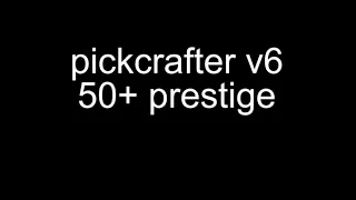 How I Prestige In Pickcrafter (V6.0.14)