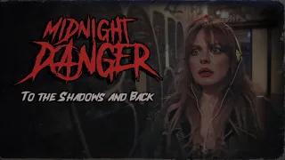 Midnight Danger - To the Shadows and Back (Official Video)