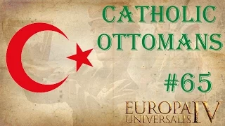 EU4 Catholic Ottoman World Conquest 65