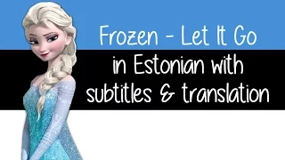 Frozen - Let It Go (Estonian) subs&trans FIN&ENG