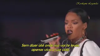 Rihanna - Live Your Life / Run This Town (Global Citizen Festival 2016 Live  ) TRADUÇÃO