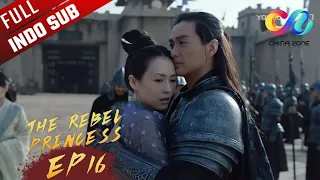 The Rebel Princess [EP16] Tentara Tuan Yuzhang merebut Huizhou