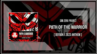 Sub Zero Project - Path Of The Warriror (Defqon.1 2023 Anthem) (Extended)