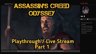 Assassin's Creed Odyssey Live Stream Playthrough Part 1