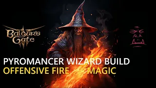 Pyromancer Wizard Baldur's Gate 3 Build Step by Step Guide [BG3]