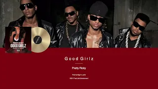 Pretty Ricky - Good Girlz (sample: You Gotta Be)