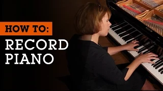 How To Record Piano: Microphone Techniques