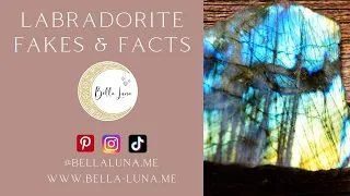 Labradorite Fakes and Facts