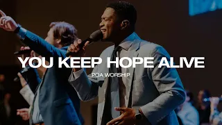 You Keep Hope Alive | POA Worship