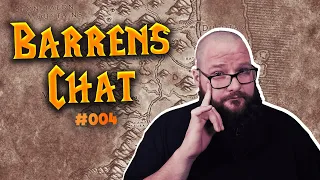 Barrens Chat - The Best WoW Podcast on the Tube #04