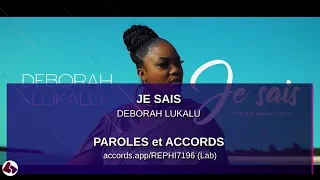 Paroles - Je sais - Deborah Lukalu - accords