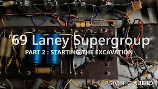 '69 Laney Supergroup | Part 2 : Starting the Excavation