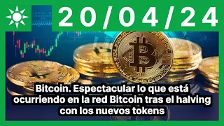 Bitcoin. Espectacular lo que está ocurriendo en la red Bitcoin tras el halving con los nuevos tokens