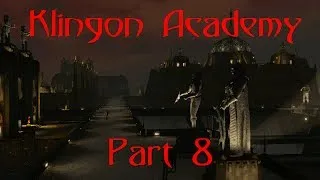 Klingon Academy - Part 8 - Ain't Played In Ages