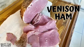 Venison Ham // Matt the Butcher