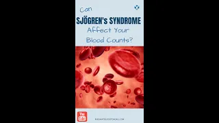 Can  Sjogren's Syndrome affect your Blood Counts? #sjogrens #sjogren