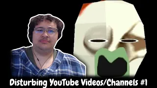 Disturbing YouTube Videos/Channels #1 | Reaction