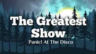 The Greatest Show | Panic! At The Disco [Lyrics]