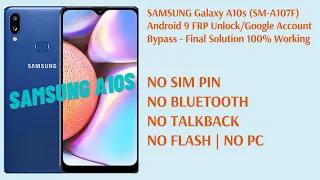 SAMSUNG Galaxy A10s (SM-A107F) Android 9 FRP Unlock/Google Lock Bypass - Final Solution 100% Working