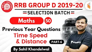 12:30 PM - RRB Group D 2019-20 | Maths by Sahil Khandelwal | Time, Speed & Distance PYQs