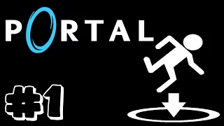 Portal: Still Alive - Episode 1: Let the Portal Testing Begin!