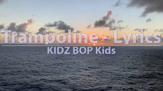 KIDZ BOP Kids - Trampoline (Lyrics) - Audio at 192khz, 4k Video