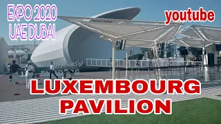 LUXEMBOURG PAVILION EXPO2020 UAE DUBAI//THE WATER  RESOURCES OF LIFE@miltvofficialbuhayofw