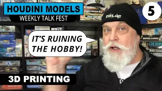 3D Printing ruined my Hobby Part 5 of Weekly Talk Fest where I discuss Hobbies