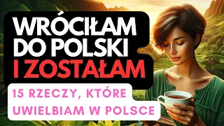 Wróciłam do Polski i ZOSTAŁAM: 15 rzeczy które lubię w Polsce | Powrót z emigracji