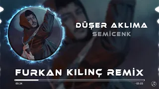 Semicenk - Düşer Aklıma ( Furkan Kılınç Remix )