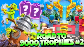 ROAD TO 9000 TROPHIES #2 - Clash Royale