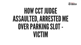 How I was assaulted by CCT chairman, Abuja security guard speaks