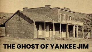 The Ghost of Yankee Jim