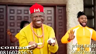 PRINCE NWODO ft CHIJIOKE MBANEFO - CHUKWU ALUBANYE ANYI (OFFICIAL VIDEO)