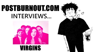 POSTBURNOUT.COM Interviews...Virgins