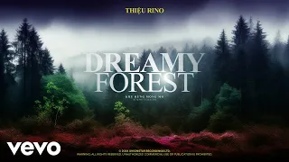 Thiệu Rino - dreamy forest (khu rừng mộng mơ) | Experience Nature